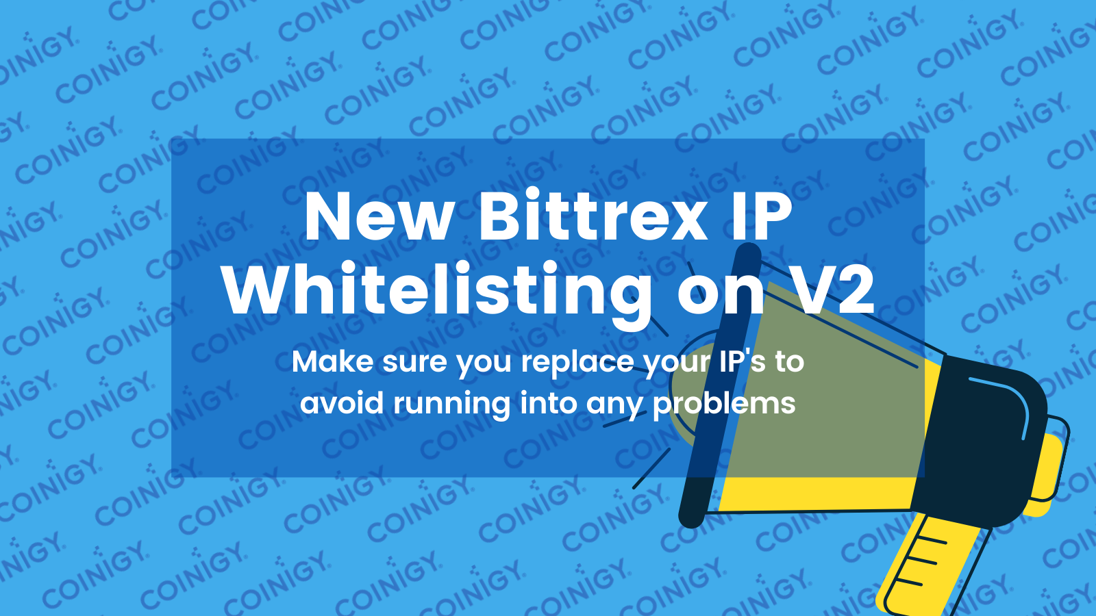 New Bittrex IP Whitelisting Now Live on Coinigy V2