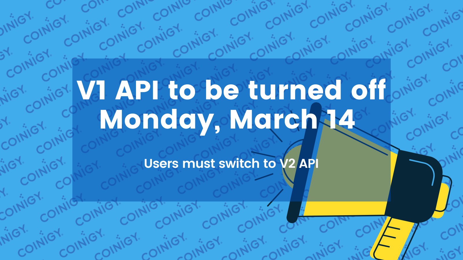 V1 API to be turned off Monday, March 14th