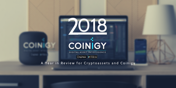 2018: A Year in Review for Cryptoassets and Coinigy